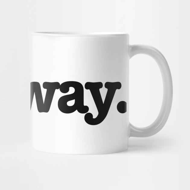 Go Away Typography Design by Slletterings